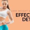 Lose Weight with an effective Detox!